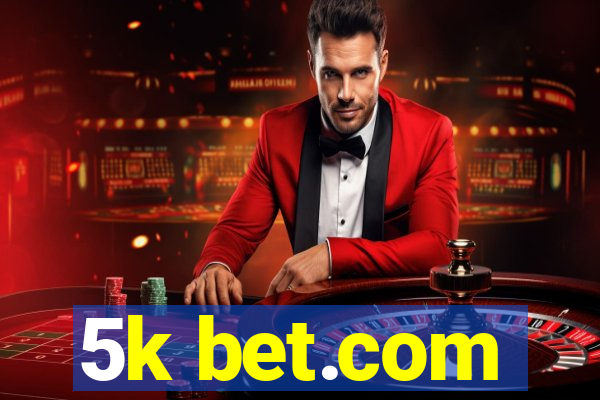 5k bet.com